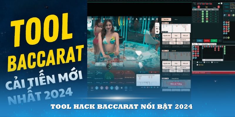 Điểm danh các tool hack Baccarat nổi bật 2024